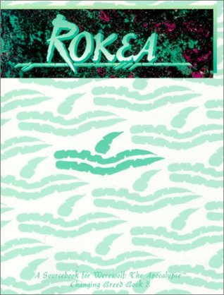 Rokea: Changing Breed Book 8 (Werewolf: The Apocalypse)