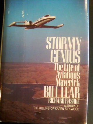 Stormy Genius: The Life of Aviation's Maverick Bill Lear (Hardcover)