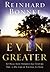 Even Greater by Reinhard Bonnke