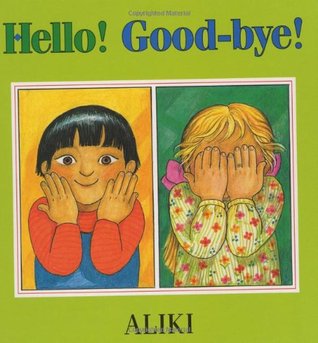 Hello! Good-Bye! (Hardcover)