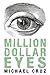 Million Dollar Eyes