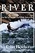 River: One Man's Journey Down the Colorado, Source to Sea