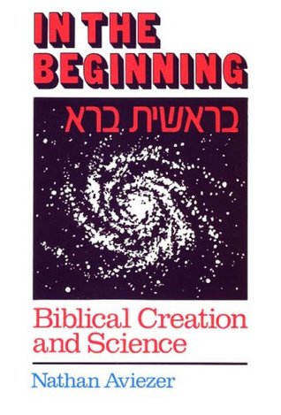 In the Beginning: Biblical Creation and Science (Hardcover)