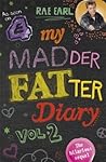 My Madder Fatter Diary (Rae Earl, #2) My Madder Fatter Diary (Rae Earl, #2)
