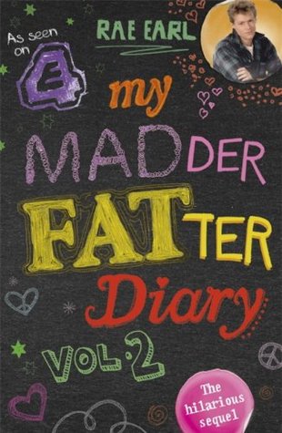 My Madder Fatter Diary (Rae Earl, #2)