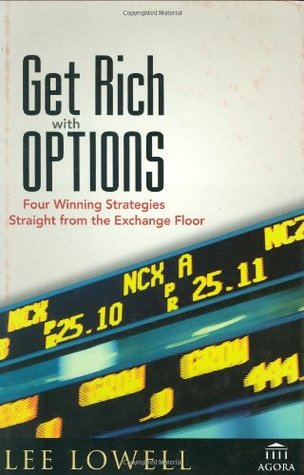 Get Rich With Options: Four Winning Strategies Straight From The Exchange Floor (Hardcover)