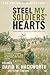 Steel My Soldiers' Hearts by David H. Hackworth
