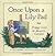 Once Upon a Lily Pad by Joan Sweeney