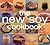 New Soy Cookbook : Tempting Recipes for Soybeans, Soy Milk, Tofu, Tempeh, Miso and Soy Sauce