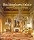 Buckingham Palace: The Official Illustrated History
