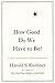 How Good Do We Have to Be?: A New Understanding of Guilt and Forgiveness