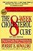 The 8-Week Cholesterol Cure by Robert E. Kowalski The 8-Week Cholesterol Cure by Robert E. Kowalski