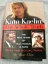 Kato Kaelin: The Whole Truth