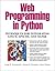 Web Programming: Techniques for Integrating Python, Linux, Apache, and Mysql