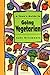 A Teen's Guide to Going Vegetarian by Judy Krizmanic