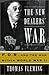 The New Dealers' War: F.D.R. and the War Within World War II