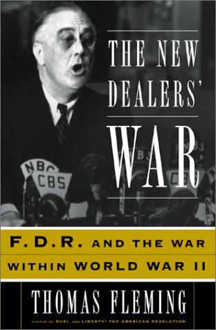 The New Dealers' War: F.D.R. and the War Within World War II