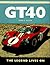 GT40: The Legend Lives on (Osprey Classic Marques)