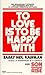 To Love Is to Be Happy With by Barry Neil Kaufman