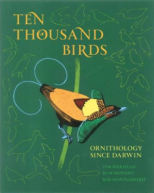 Ten Thousand Birds: Ornithology since Darwin (Hardcover)