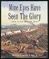 Mine Eyes Have Seen The Glory: The Civil War in Art Mine Eyes Have Seen The Glory: The Civil War in Art