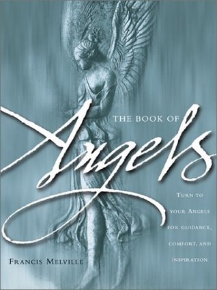 The Book of Angels: Turn to Your Angels for Guidance, Comfort, and Inspiration (Hardcover)