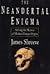 The Neandertal Enigma  by James Shreeve