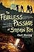The Fearless Passage of Steven Kim: The True Story of an American Businessman Imprisoned in China for Rescuing North Korean Refugees