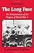 The Long Fuse by Laurence Lafore