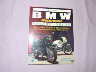 Illustrated Bmw Motorcycle Buyer's Guide (Motorbooks International Illustrated Buyer's Guide Series)