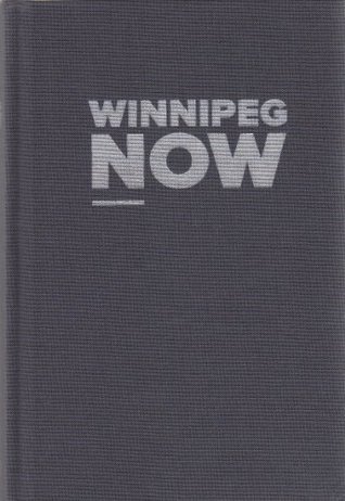 Winnipeg Now (Hardcover)