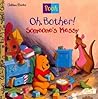 Oh, Bother! Someone's Messy! by Betty G. Birney
