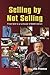 Selling by Not Selling: Fro...