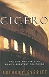 Cicero: The Life ...