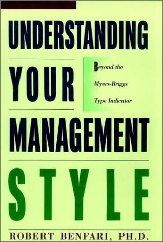 Understanding Your Management Style: Beyond the Meyers-Briggs Type Indicator (Hardcover)