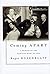 Coming Apart: A Memoir of t...