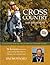 Cross Country with Jim Wofford: 26 Lessons To Improve Your Eventing Skills from the Olympic Rider and Top Coach