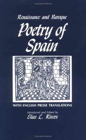 Renaissance and Baroque Poetry of Spain: With English Prose Translations (Paperback)
