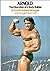 Arnold by Arnold Schwarzenegger