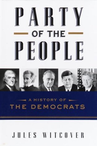 Party of the People: A History of the Democrats (Hardcover)