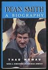 Dean Smith: A Bio...