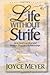 Life Without Strife: How God Can Heal and Restore Troubled Relationships