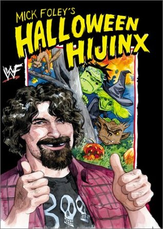 Mick Foley's Halloween Hijinx (Hardcover)
