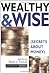 Wealthy and Wise: