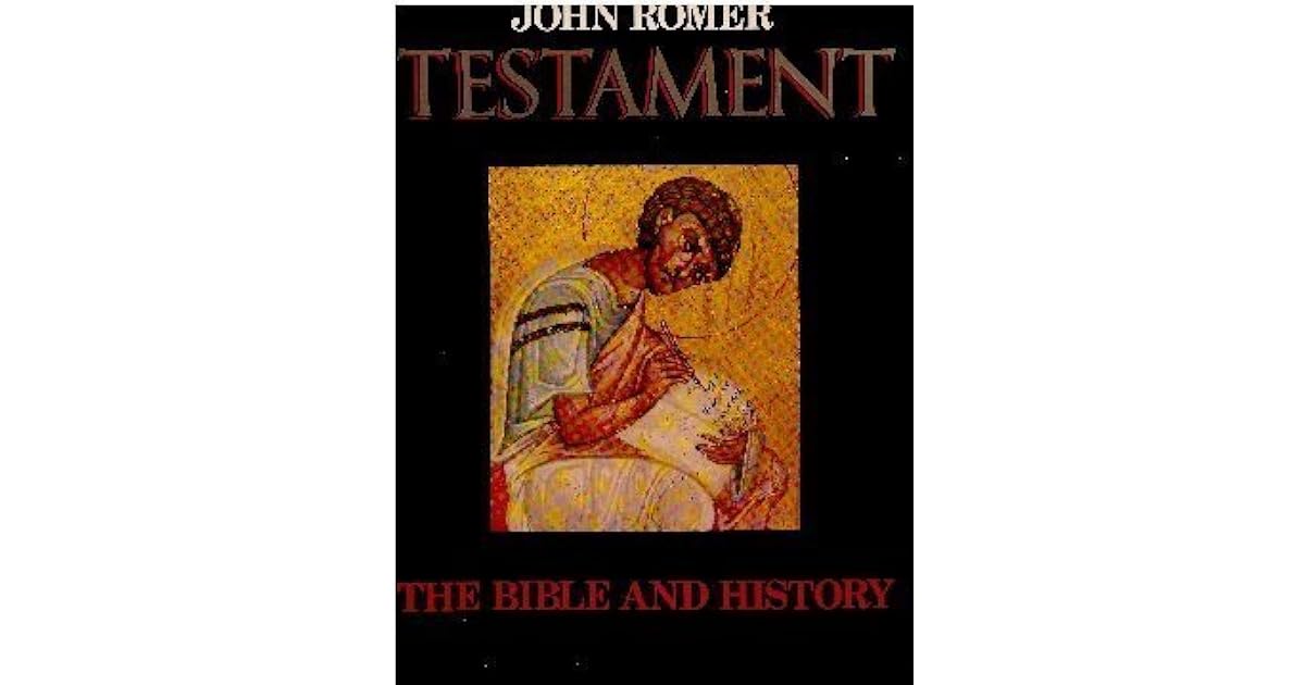 Testament The Bible and History by John Romer