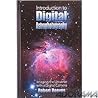 Introduction To Digital Astrophotography: Imaging The Universe With A Digital Camera