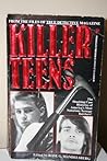 Killer Teens: From the Files of "True Detective"