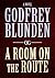 A Room on the Route by Godfrey Blunden A Room on the Route by Godfrey Blunden