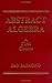 Abstract Algebra: A First Course