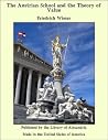 The Austrian School and the Theory of Value The Austrian School and the Theory of Value